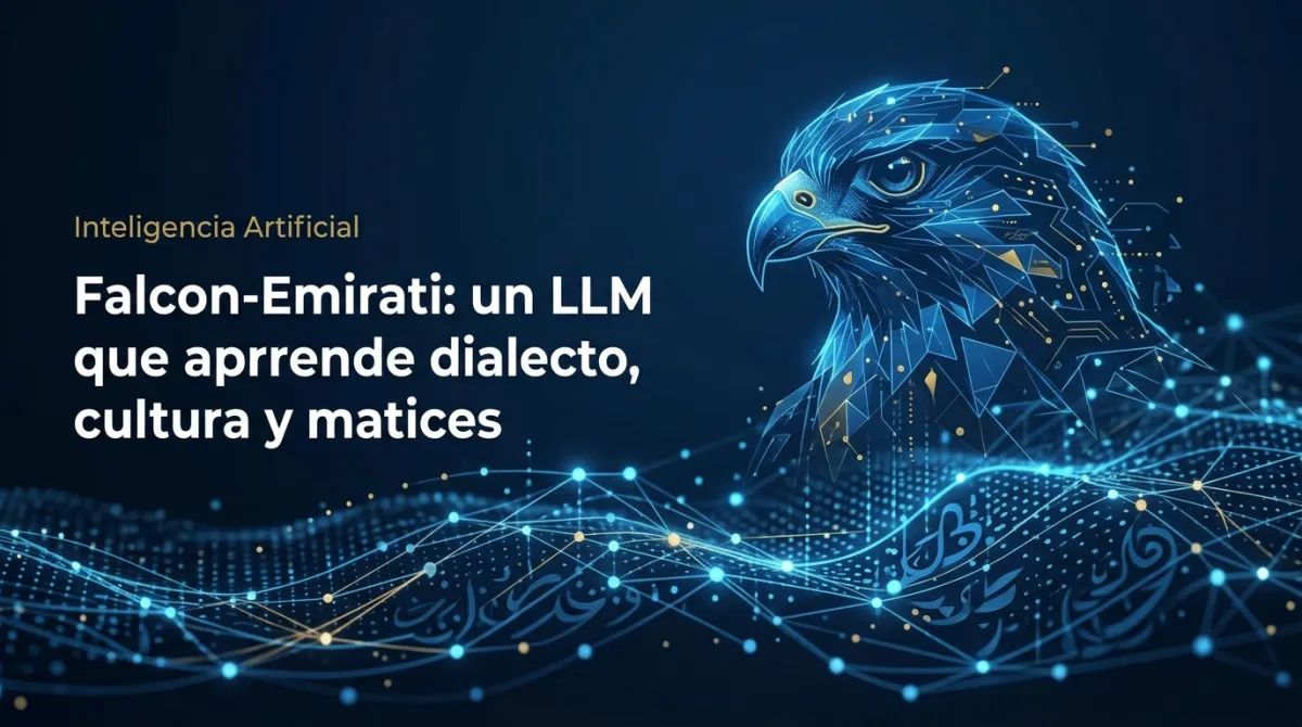 Falcon-Emirati: un LLM que aprende dialecto, cultura y matices