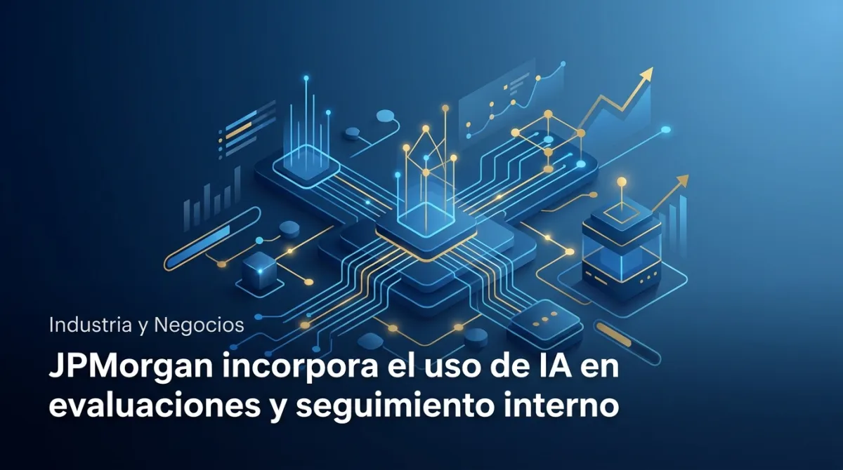 JPMorgan incorpora el uso de IA en evaluaciones y seguimiento interno