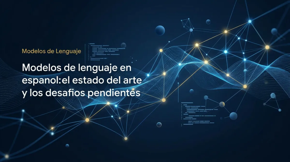 Modelos de lenguaje en espanol: el estado del arte y los desafios pendientes